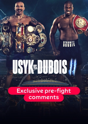 Oleksandr Usyk — Daniel Dubois. Exclusive Pre-fight Comments