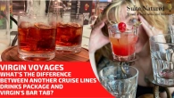 Virgin Voyages Bar Tab Review. Better Than A Beverage Package?