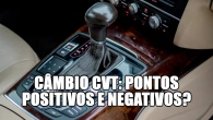 Câmbio CVT: pontos positivos e negativos?
