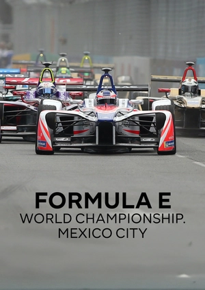 Formula E. World Championship. Mexico City