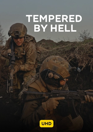 Tempered by Hell UHD