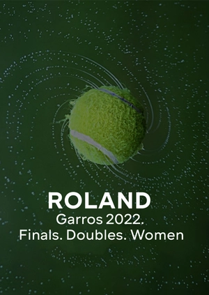 Roland Garros 2022. Finals. Doubles. Women