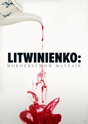 Litvinenko: Murder in Mayfair