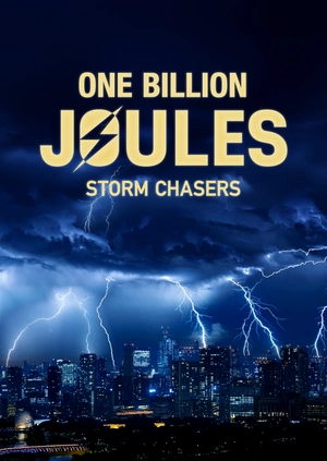 One Billion Joules: Storm Chasers
