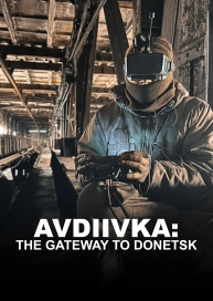 Avdiivka: The Gateway to Donetsk
