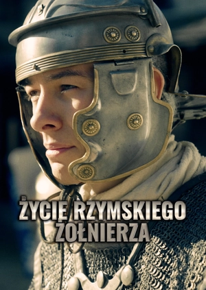 Życie rzymskiego żołnierza