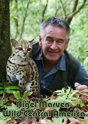 Nigel Marven: Wild Central America