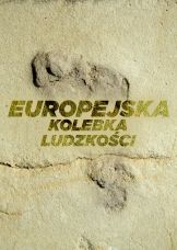Europejska kolebka ludzkości — plakat