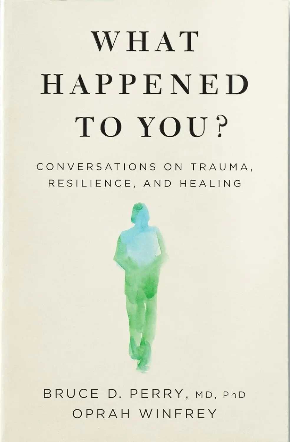 Обкладинка "What Happened to You?: Conversations on Trauma, Resilience, and Healing"
