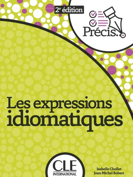 Precis les Expression Idiomatiques. 2ème édition