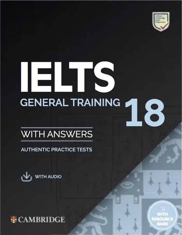 Обкладинка "Practice Tests IELTS 18 General with Answers, Downloadable Audio and Resource Bank"