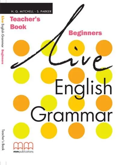Обкладника "Live English Grammar. Beginners. Teacher's Book" Обкладинка "Live English Grammar. Beginners. Teacher's Book"