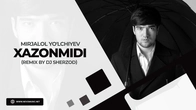 Mirjalol Yo'lchiyev - Xazonmidi (remix by DJ Sherzod)