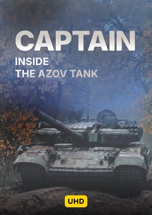 Captain. Inside the Azov Tank Battalion UHD — plakat