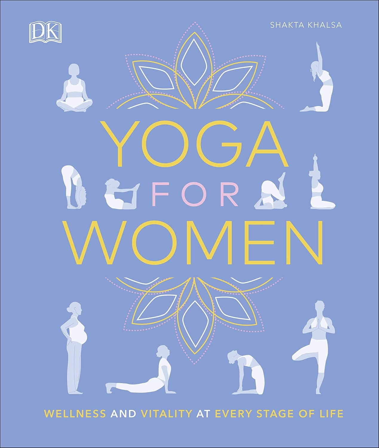 Yoga for Women: Wellness and Vitality at Every Stage...