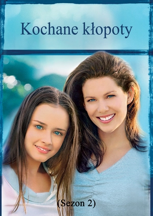 Kochane kłopoty (Sezon 2)
