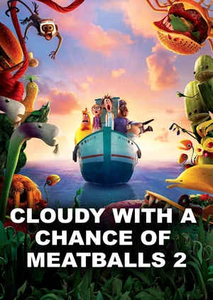 Cloudy with a Chance of Meatballs 2