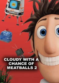 Cloudy with a Chance of Meatballs 2