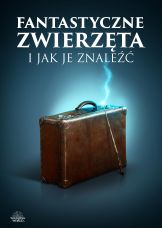 Fantastyczne zwierzęta i jak je znaleźć — plakat