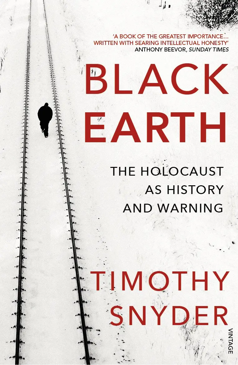 Black Earth. The Holocaust as History and Warning
