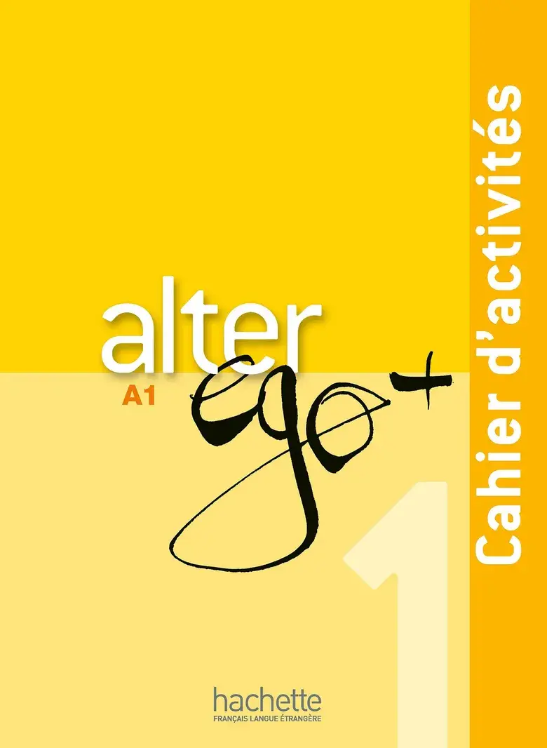 Alter Ego+: Niveau 1 Cahier d'activites + CD audio
