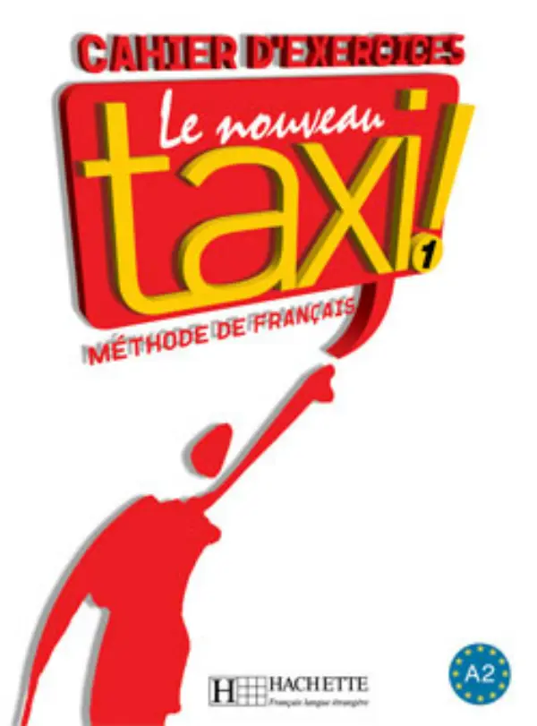 Le Nouveau Taxi. Niveau 1. Cahier d'exercices