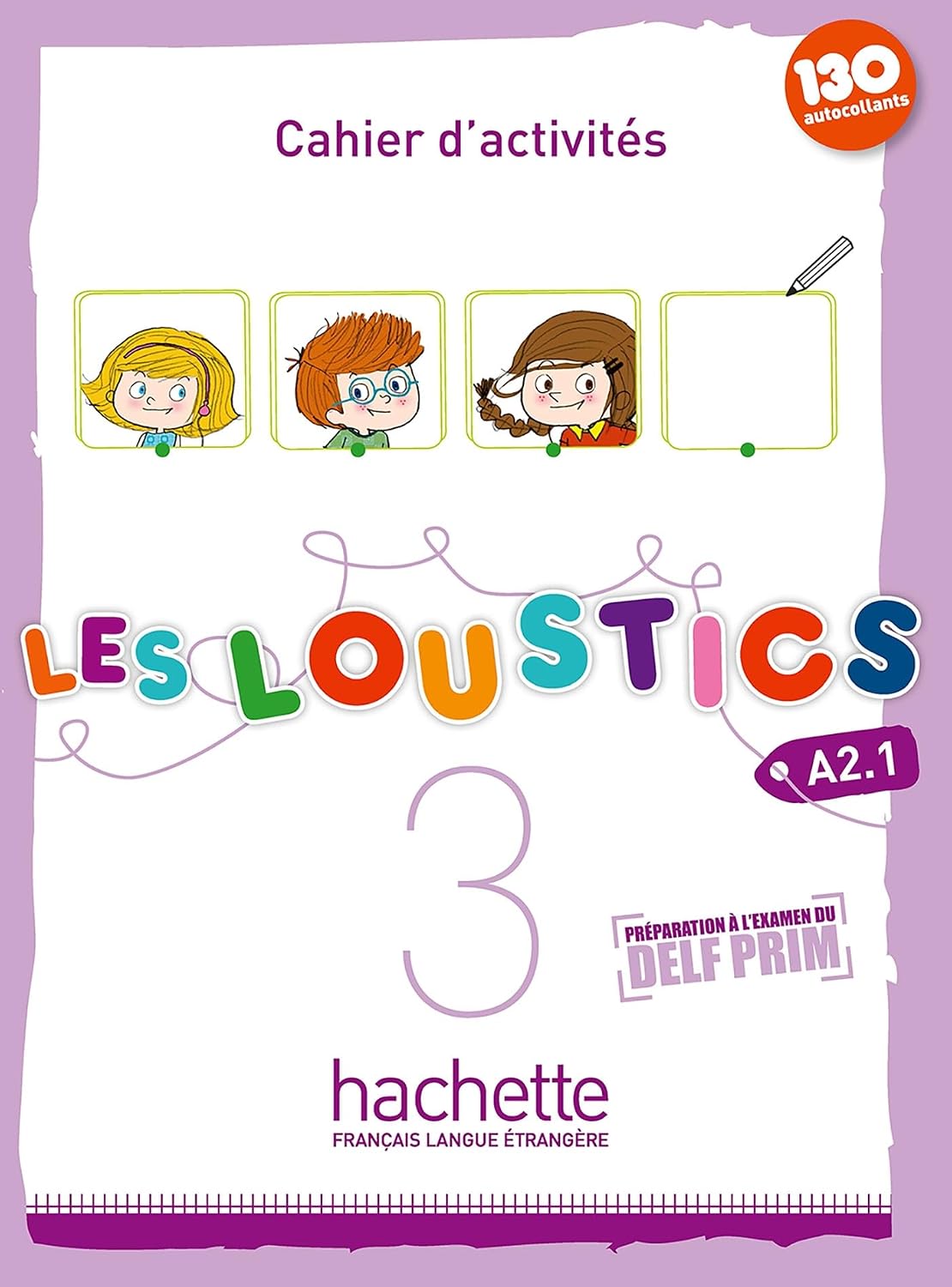 Les Loustics. Niveau 3. Cahier d'activites + CD