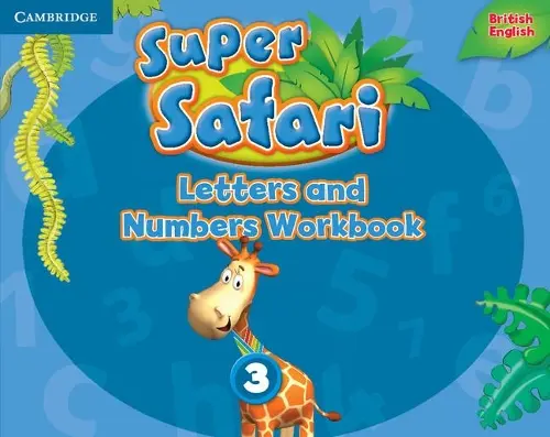 Super Safari 3 Letters and Numbers Workbook