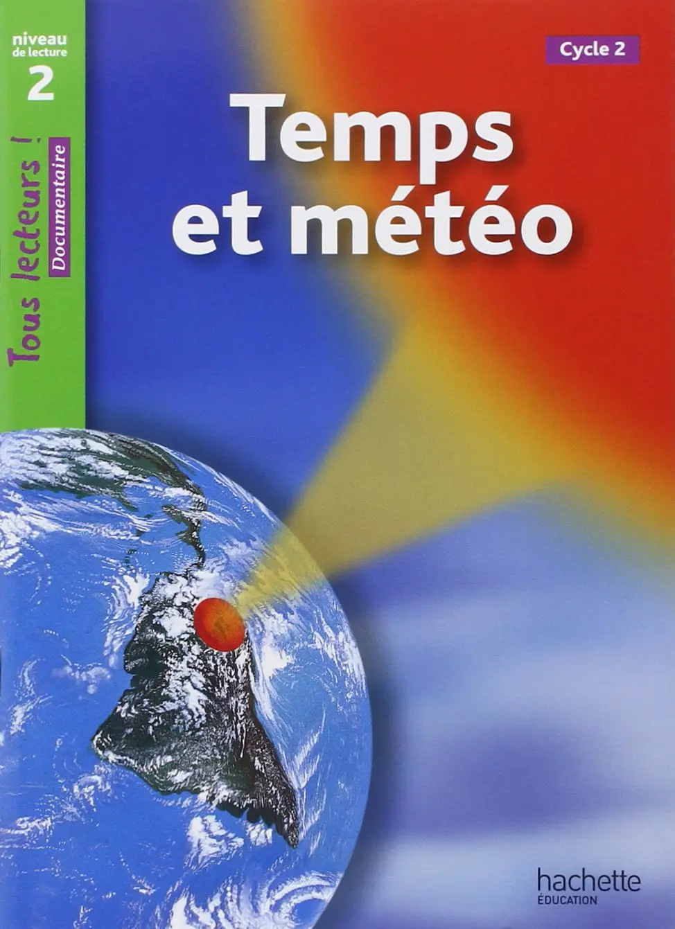 Обкладинка "Tous Lecteurs. Le Temps et la meteo (Niveau 2)"