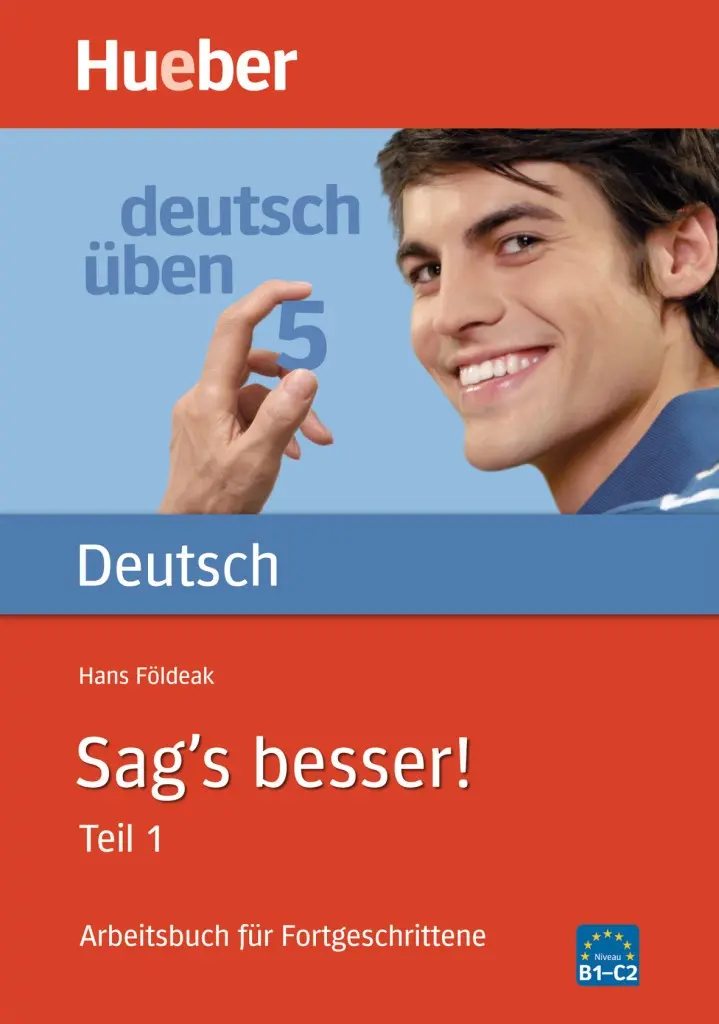 Deutsch Uben. Sag's besser. Teil 1