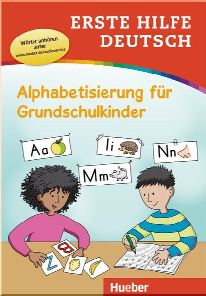 Erste Hilfe Deutsch: Alphabetisierung für Grundschulkinder...