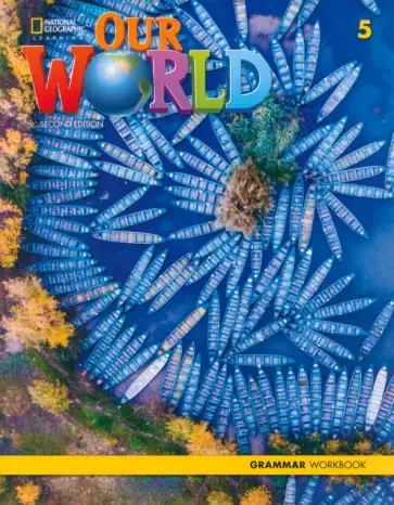 Our World 2nd Edition 5 Grammar Workbook