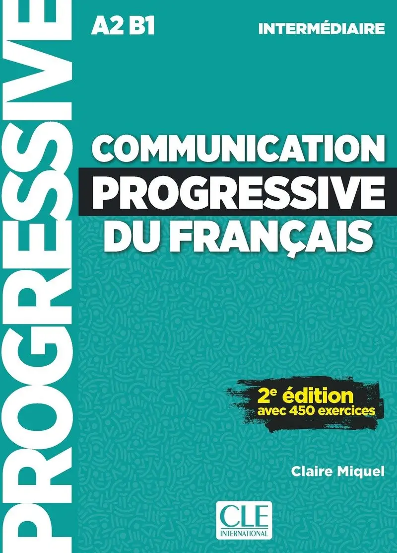 Обкладника "Communication Progr du Franc 2e Edition Niveau Interm A2-B1- Livre + CD" Обкладинка "Communication Progr du Franc 2e Edition Niveau Interm A2-B1- Livre + CD"