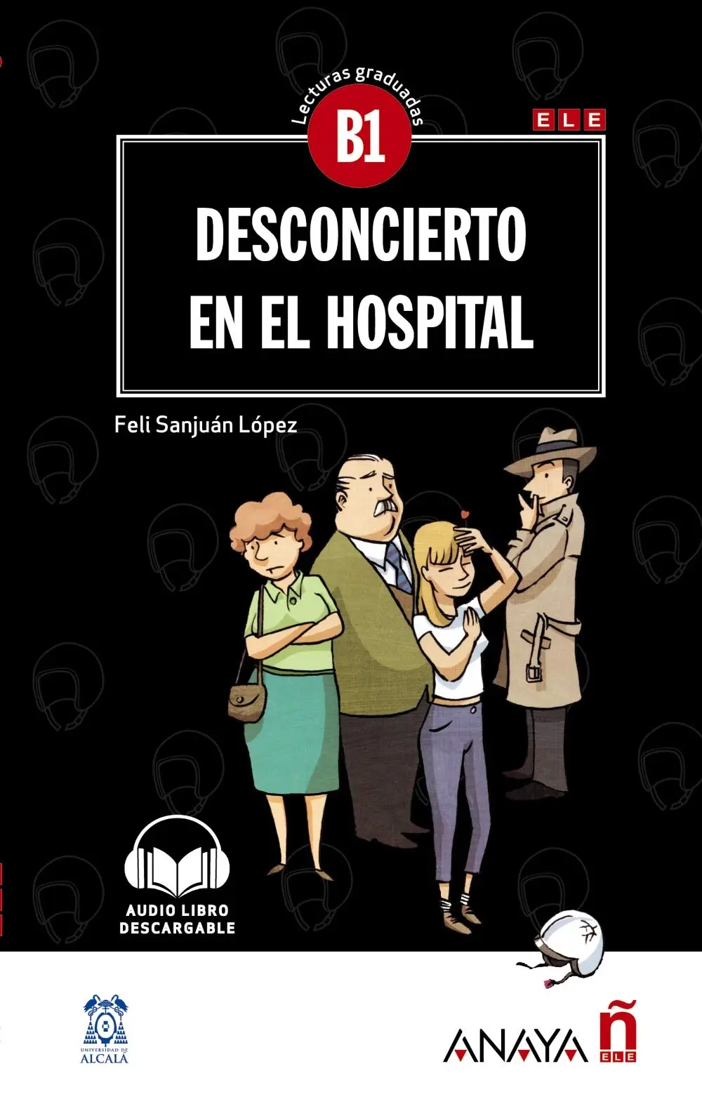 Обкладинка "Lecturas Graduadas B1. Desconcierto en el hospital + audio descargable"
