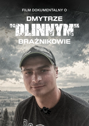 Film dokumentalny o Dmytrze „Dlinnym” Brażnikowie