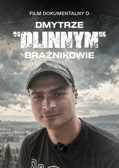 Film dokumentalny o Dmytrze „Dlinnym” Brażnikowie