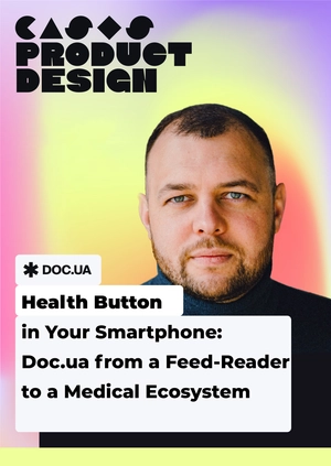 Health Button in Your Smartphone: Doc.ua from a Feed-Reader to a Medical Ecosystem