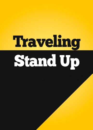 Traveling Stand Up