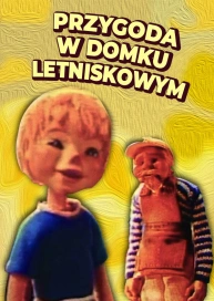 Przygoda w domku letniskowym