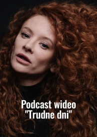 Podcast wideo «Trudne dni»