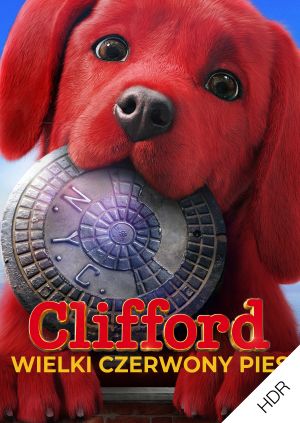 Clifford. Wielki czerwony pies UHD HDR — plakat