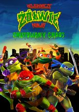Wojownicze Żółwie Ninja: Zmutowany chaos — plakat