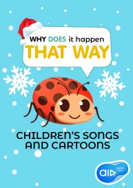 Why Does It Happen That Way - Children’s Songs and Cartoons