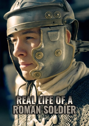 Real Life of a Roman Soldier