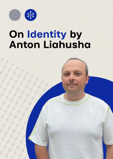 On identity by Anton Liahusha