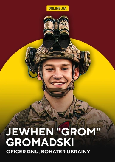 Jewhen "Grom" Gromadski, oficer GNU, Bohater Ukrainy
