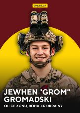 Jewhen "Grom" Gromadski, oficer GNU, Bohater Ukrainy — plakat