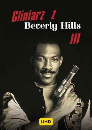Gliniarz z Beverly Hills III UHD — plakat