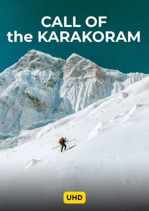 Call of the Karakoram UHD