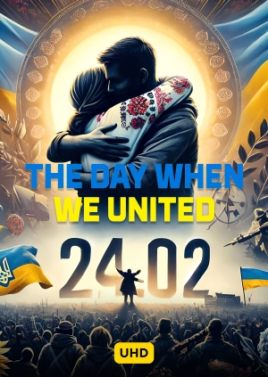 24.02.2022. Dzień, kiedy się zjednoczyliśmy UHD